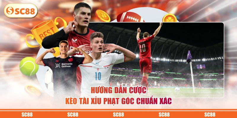 Cách Đọc Kèo Phạt Góc Chuẩn Xác Và Kinh Nghiệm Thắng Lớn 3 Hướng dẫn cược kèo tài xỉu phạt góc chuẩn xác